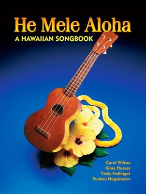 He Mele Aloha - A Hawaiian Songbook