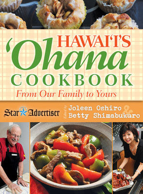 Hawai'i's 'Ohana Cookbook by Joleen Oshiro & Betty Shimabukuro