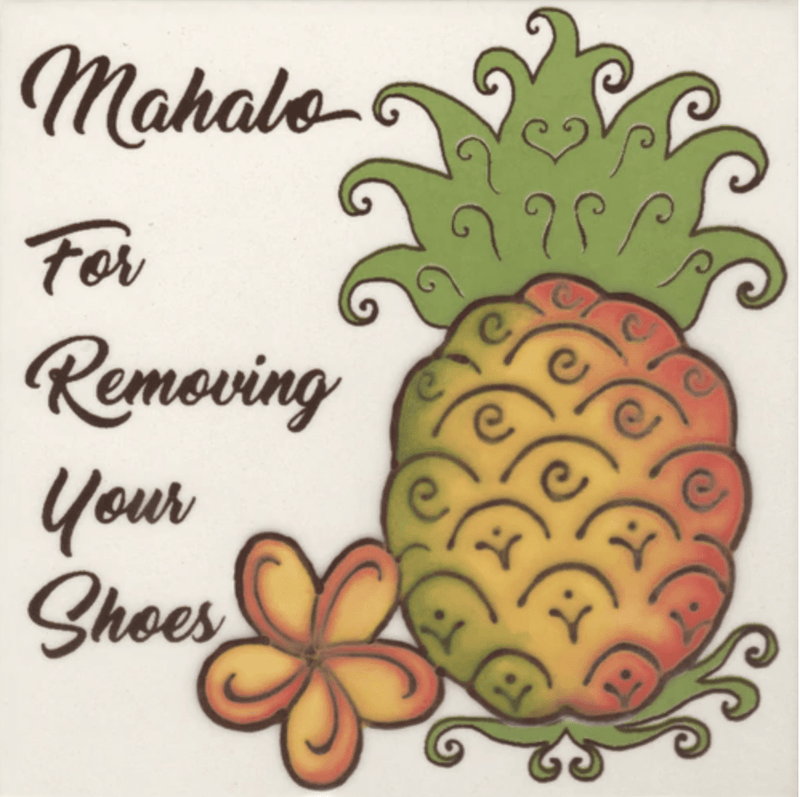 Mahalo For Removing Your Shoes Pineapple Tile