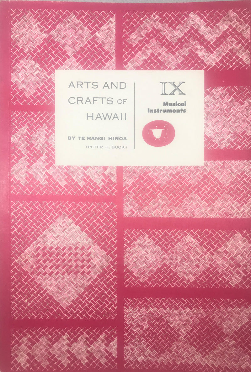 Arts and Crafts of Hawai'i - Te Rangi Hiroa (Peter H. Buck)