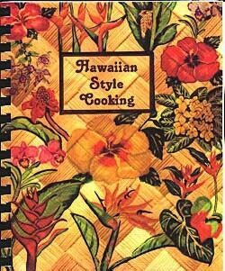 Hawaiian Style Cooking by Rhonda K. Lizama