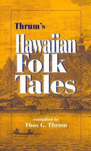 Hawaiian Folk Tales - Thos G. Thrum