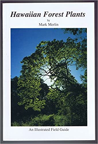 Hawaiian Forest Plants - Mark Merlin