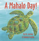 A Mahalo Day! by Dr. Carolan and Joanna Carolan
