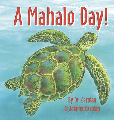 A Mahalo Day! by Dr. Carolan and Joanna Carolan