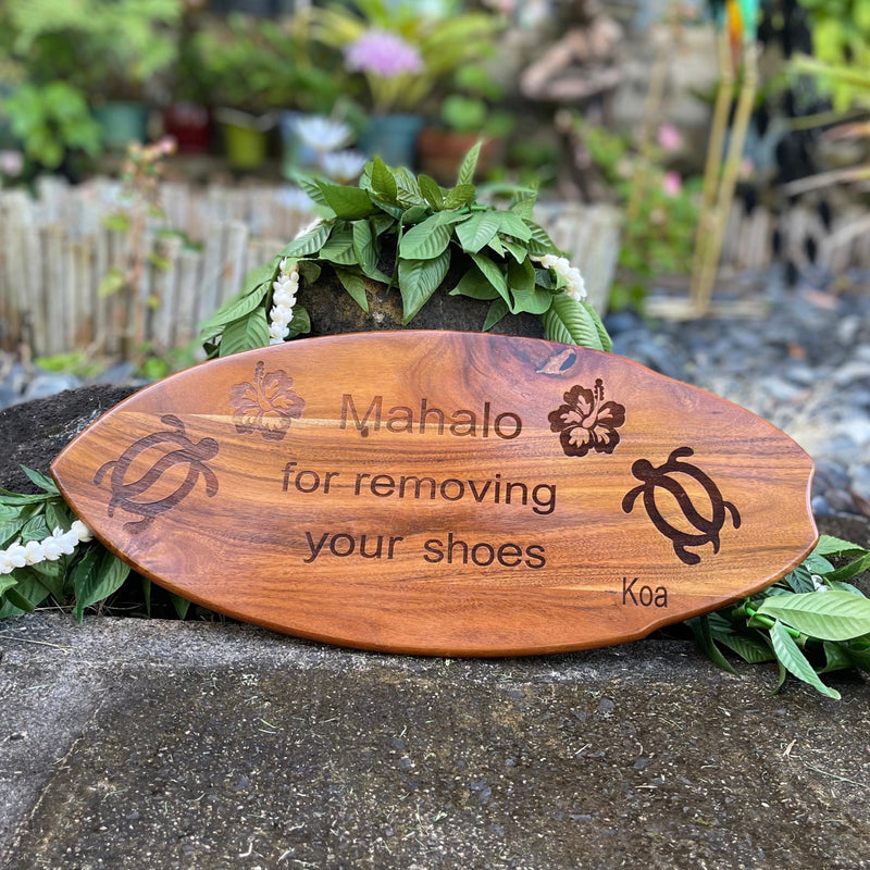Koa Wood Sign - Mahalo For Removing Your Shoes