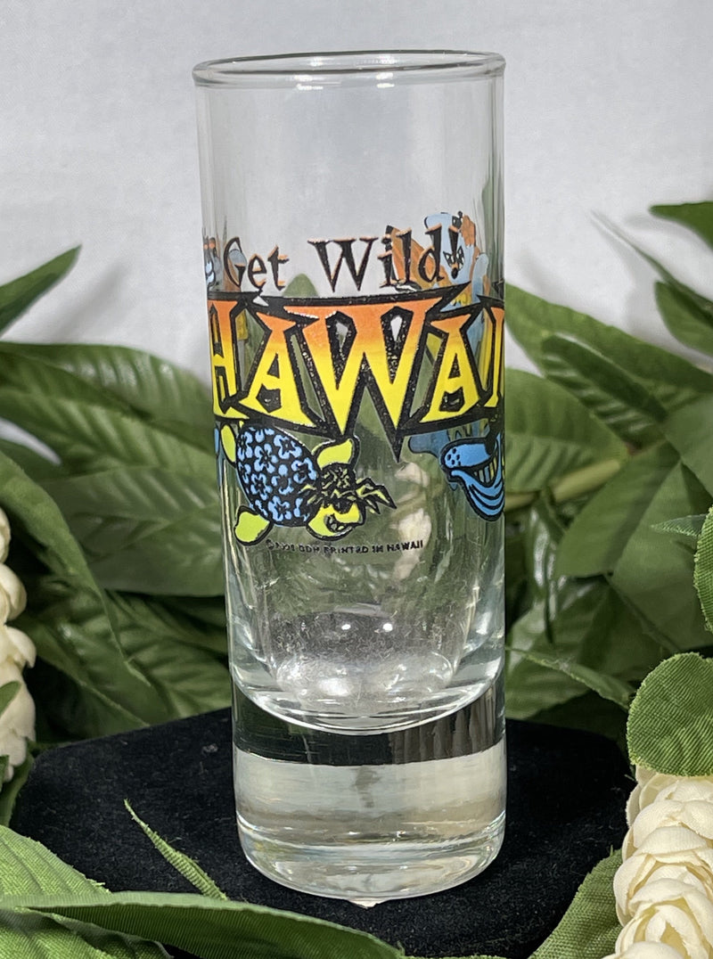Cordial Shot Glass - Get Wild! HAWAII
