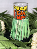 Cordial Shot Glass - SUCK ‘EM UP!