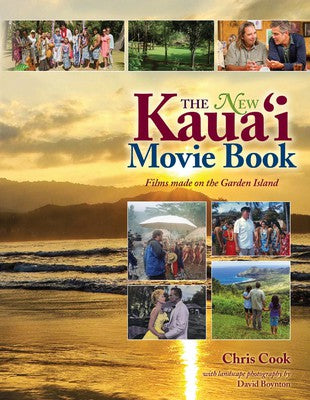 The New Kaua'i Movie Book - by Chris Cook