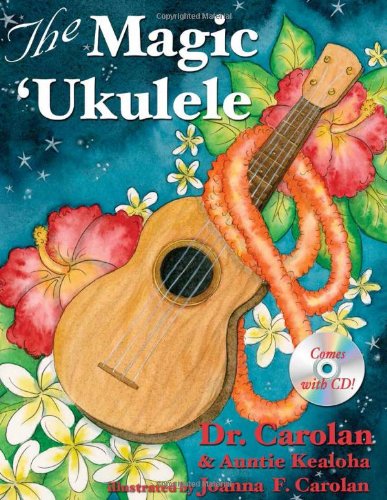 The Magic 'Ukulele by Dr. Carolan & Aunty Kealoha