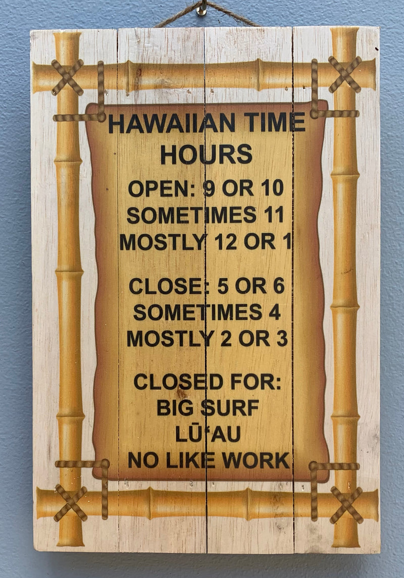 Sign - Hawaiian Time Hours