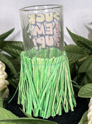 Cordial Shot Glass - SUCK ‘EM UP!