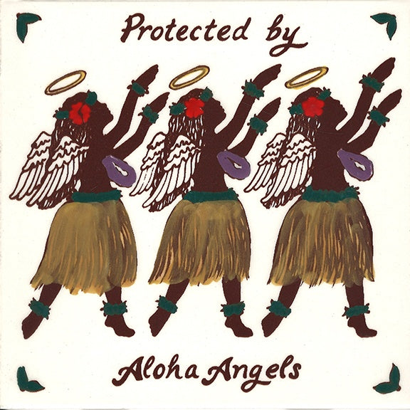 Protected By Aloha Angel’s Tile