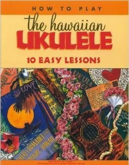 How to Play the Hawaiian Ukulele - 10 Easy Lessons