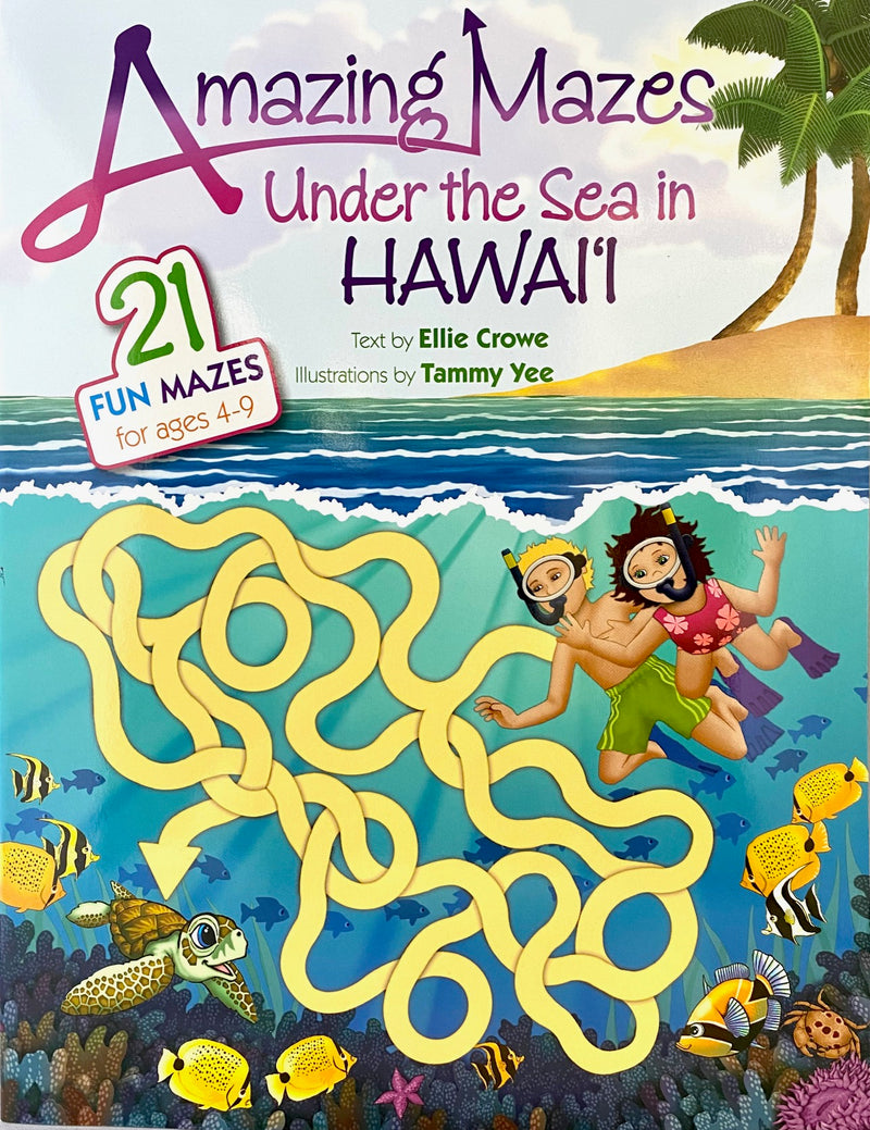 Amazing Mazes Under The Sea in Hawai'i by Ellie Crowe