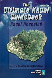 The Ultimate Kauai Guidebook - 5th Edition Andrew Doughty & Harriett Friedman