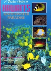 A Pocket Guide to: Hawai'i's Underwater Paradise - by H. John Hoover