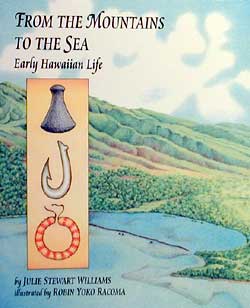 From the Mountains to the Sea - Early Hawaiian Life  by Julie Stewart Williams