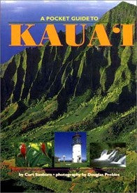 A Pocket Guide to Kauai -by  Curt Sanburn