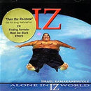 IZ - Alone in Iz World Israel Kamakawiwoole
