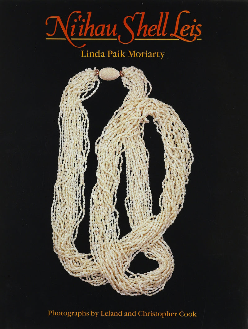 Niihau Shell Leis Hardcover Book - by Linda Paik Moriarty