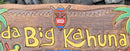 Sign - DA BIG KAHUNA - with Coconut Trees