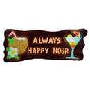 Always Happy Hour Wooden Sign